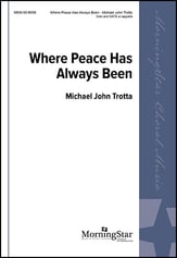 Where Peace Has Always Been SATB choral sheet music cover